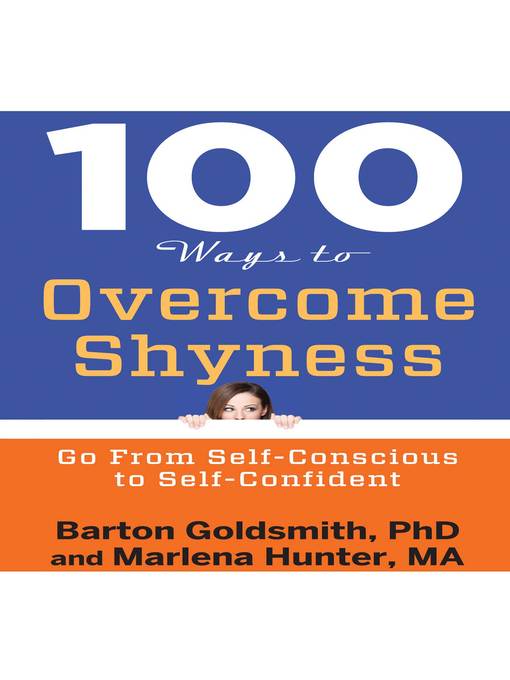 Title details for 100 Ways to Overcome Shyness by Barton Goldsmith - Available